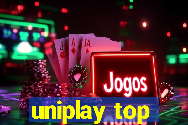 uniplay top